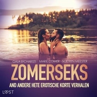 LUST authors et Lora Van Doorn - Zomerseks en andere hete erotische korte verhalen.