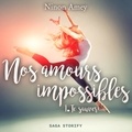 Ninon Amey et Vanessa Rety - Nos amours impossibles, Tome 1 : Te sauver.