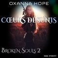 Oxanna Hope et Anne Gallien - Broken Souls 2 : Cœurs désunis.