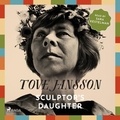 Tove Jansson et Sara Kestelman - Sculptor's Daughter.