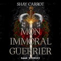 Shay Carrot et Jean-Luc Yem - Mon immoral guerrier.