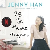 Jenny Han et Chloé Germentier - Les amours de Lara Jean T2 - P.S. Je t'aime toujours.