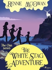 Rennie McOwan - The White Stag Adventure.