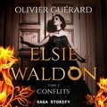 Olivier Guérard et Marie Grandjean - Elsie Waldon tome 2 : Conflits.