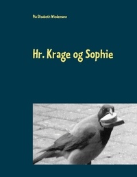 Pia Elisabeth Wiedemann - Hr. Krage og Sophie - Focus på sprog. For os på 5 - 9 år..