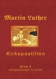 Finn B. Andersen - Kirkepostillen - Martin Luthers Kirkepostil - Bind 2.
