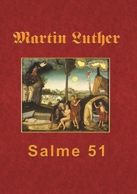 Finn B. Andersen - Martin Luther - Salme 51 - Martin Luthers forelæsning over Salme 51.