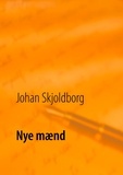 Johan Skjoldborg et Poul Erik Kristensen - Nye mænd.