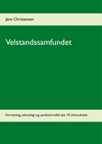 Jens Christensen - Velstandssamfundet - Forretning, teknologi og samfund indtil det 19. århundrede.