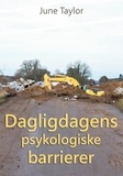 June Taylor - Dagligdagens psykologiske barrierer.