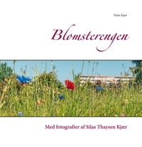 Niels Kjær - Blomsterengen - Med fotografier af Silas Thaysen Kjær.