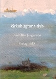 Poul Otto Jørgensen et  Books on Demand - Kirkebugtens dyb.