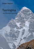 Torbjørn Ydegaard - Tseringma - - øko-filosofiske fragmenter.