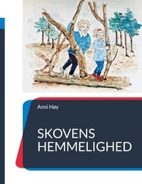 Anni Høy - Skovens hemmelighed.