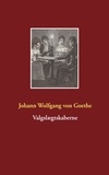 Johann Wolfgang von Goethe - Valgslægtskaberne.