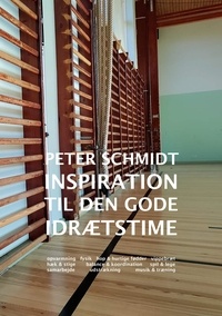 Peter Schmidt - Inspiration til den gode idrætstime.