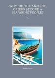 Jacques Pierre - Why Did the Ancient Greeks Become a Seafaring People?.