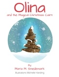 Maria Meng Smedemark - Olina and the Magical Christmas Cairn.