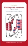 Kay Xander Mellish - A fun flip book: Working with Americans and Working with Danes - A delightful but informative look at cultural differences between Denmark and the USA.