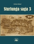 Kristian Kålund et Heimskringla Reprint - Sturlunga saga 3.