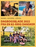 Hans-Georg Lössl - Dagbogsblade 2022 fra en 82-årig dansker.