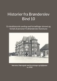 Jens Otto Madsen - Historier fra Brønderslev - Bind 10 - En lokalhistorisk samling med fortællinger skrevet og fortalt af personer fra Brønderslev Kommune.