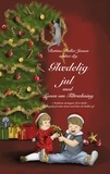 Bettina Møller Jensen - Glædelig jul med Loven om Tiltrækning - 7 konkrete strategier til at skabe en magisk jul uden stress med dem du holder af.
