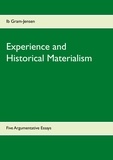 Ib Gram-Jensen - Experience and Historical Materialism - Five Argumentative Essays.