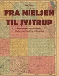 Pia Viscor - Fra Nielsen til Jydstrup - Beretningen om tre brødre Nielsens udvandring til Amerika.