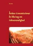 Kim Gørtz - Åndens transmissioner - En lille bog om taknemmelighedens gestus.