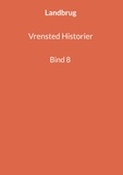 Jens Otto Madsen - Vrensted Historier - Bind 8.