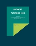 Holger Villadsen - Baggers Alterbog 1688 - Forhistorie, indledning og tekstudgave.
