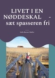 Sofie Berner Møller - Livet i en nøddeskal - - sæt spasseren fri.