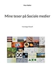 Max Møller - Mine teser på Sociale medier - hverdags filosofi.