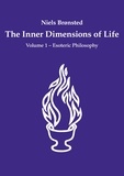 Niels Brønsted - The Inner Dimensions of Life - Volume 1 - Esoteric Philosophy.