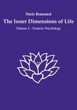 Niels Brønsted - The Inner Dimensions of Life - Volume 2 - Esoteric Psychology.