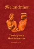 Finn B. Andersen - Teologiens hovedemner 1535 - Melanchthons dogmatik 1535.