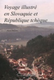 Pierre Macaire - Voyage illustré en Slovaquie et République tchèque.