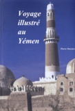 Pierre Macaire - Voyage illustré au Yémen.
