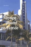 Pierre Macaire - Voyage illustré en Floride.