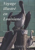 Pierre Macaire - Voyage illustré en Louisiane.