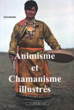 Pierre Macaire - Animisme et chamanisme illustrés.