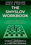  Carsten Hansen et  Cyrus Lakdawala - The Smyslov Workbook - Chess Endgame Magic &amp; Tactics, #1.
