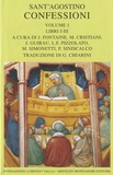 Manlius Simonetti - Sant'Agostino Confessioni - Volume I (Libri I-III).