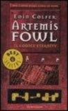 Eoin Colfer - Il codice eternity. Artemis Fowl.