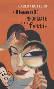 Carlo Fruttero - Donne Informate Sui Fatti.