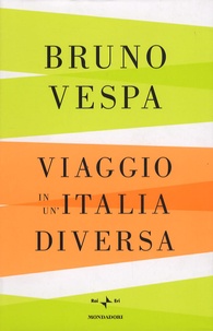 Bruno Vespa - Viaggio in un'iItalia diversa.