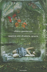 Chiara Gamberale - Quattro etti d'amore, grazie.