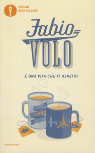 Fabio Volo - E una vita che ti aspetto.