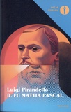Luigi Pirandello - Il fu Mattia Pascal.